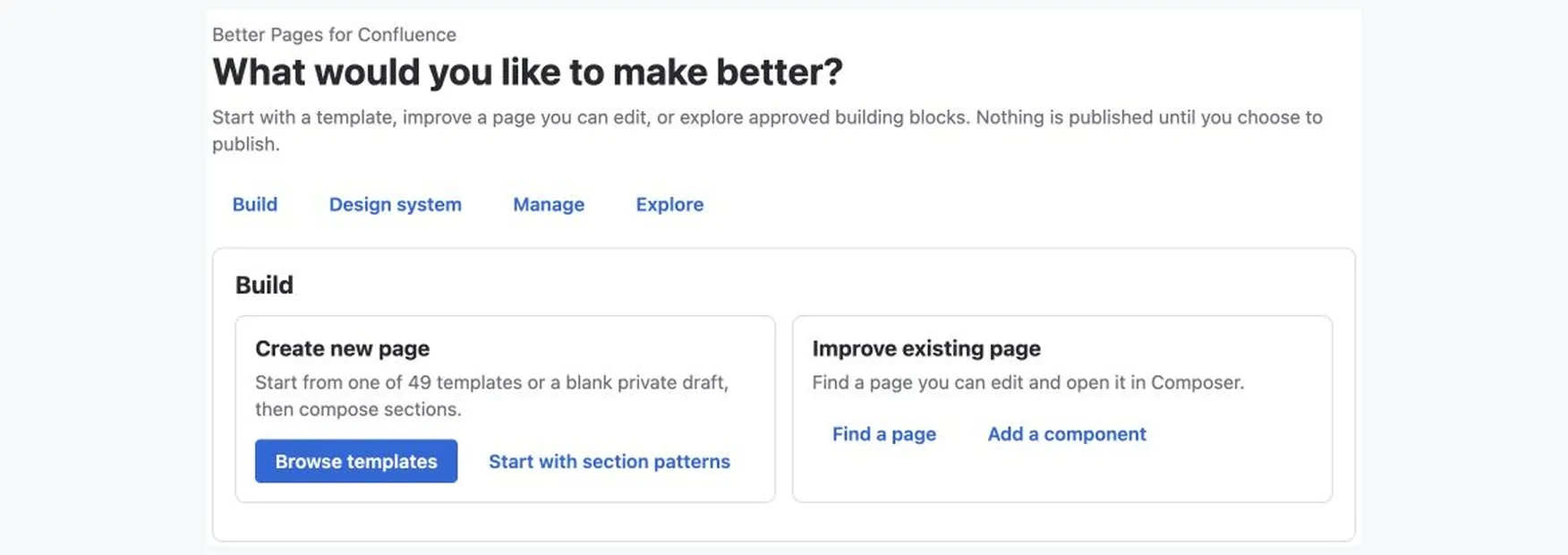Better Pages Home shows Build, Design system, Manage, and Explore