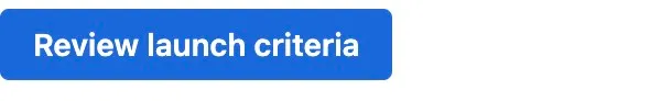 Published Review launch criteria trigger before the dialog opens
